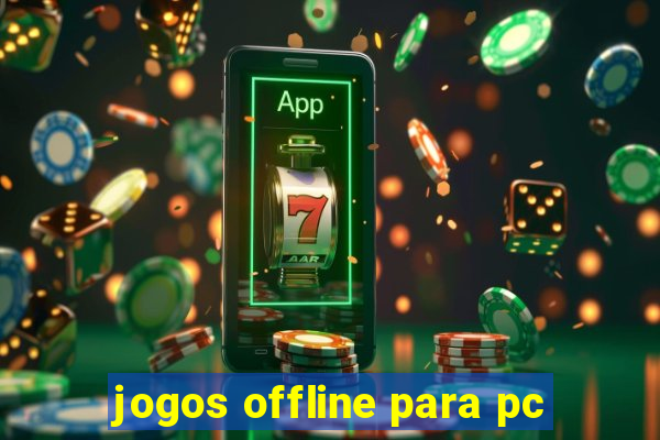 jogos offline para pc